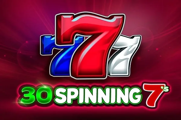 30 Spinning 7’s